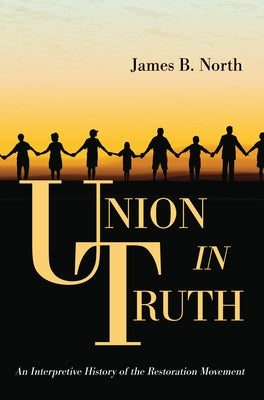 Union in Truth by North, James B.