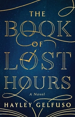 The Book of Lost Hours by Gelfuso, Hayley