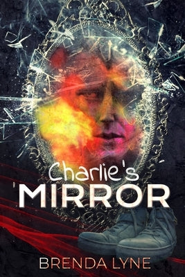 Charlie's Mirror by Lyne, Brenda