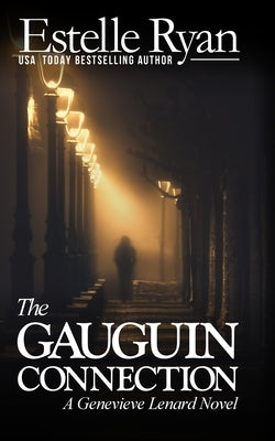 The Gauguin Connection: A Genevieve Lenard Novel by Ryan, Estelle