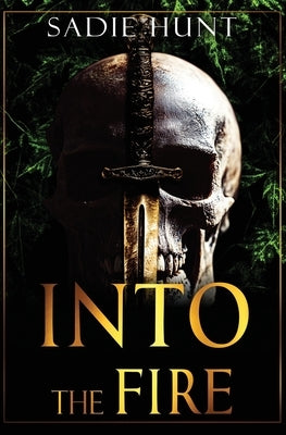 Into the Fire: Discreet Cover Edition by Hunt, Sadie