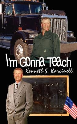 I'm Gonna Teach by Karcinell, Kenneth S.