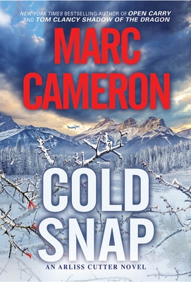 Cold Snap: An Action Packed Novel of Suspense by Cameron, Marc