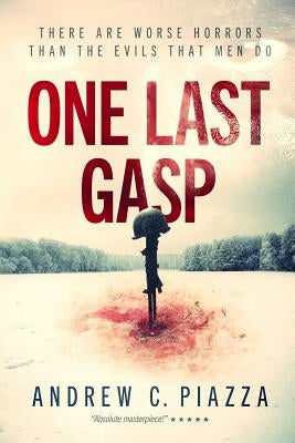 One Last Gasp by Piazza, Andrew C.