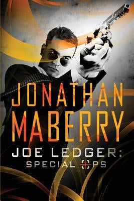 Joe Ledger: Special Ops by Maberry, Jonathan