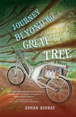 Journey Beyond the Great Tree by Ashraf, Adnan