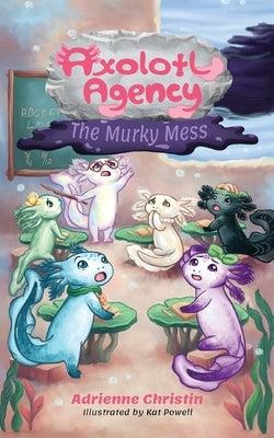 The Murky Mess by Christin, Adrienne