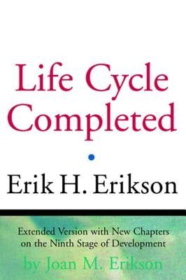 The Life Cycle Completed by Erikson, Erik H.