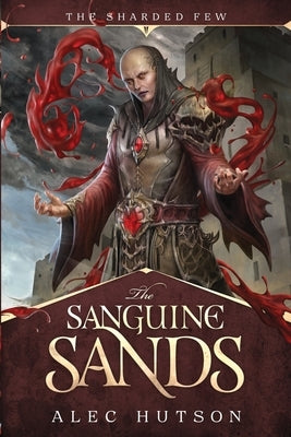 The Sanguine Sands by Hutson, Alec