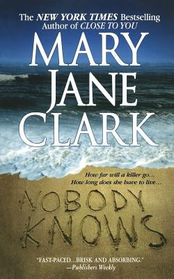 Nobody Knows by Clark, Mary Jane