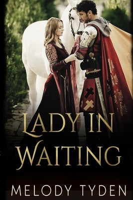 Lady in Waiting by Tyden, Melody