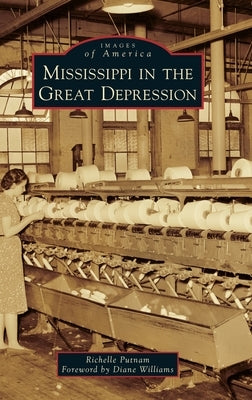Mississippi in the Great Depression by Putnam, Richelle