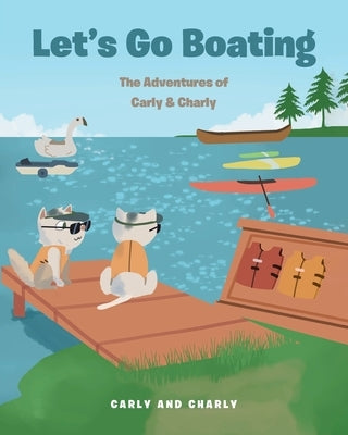 Let's Go Boating by Carly and Charly