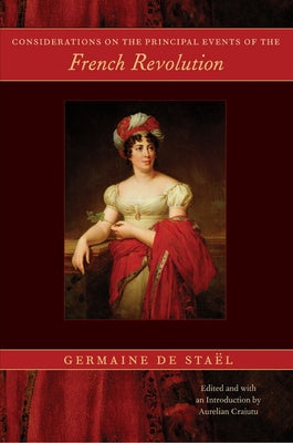 Considerations on the Principal Events of the French Revolution by StaÃ«l, Germaine de