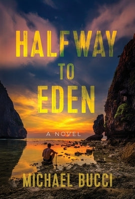 Halfway to Eden by Bucci, Michael