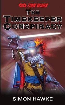 The Timekeeper Conspiracy by Hawke, Simon