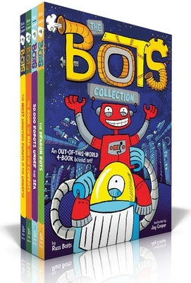 The Bots Collection (Boxed Set): The Most Annoying Robots in the Universe; The Good, the Bad, and the Cowbots; 20,000 Robots Under the Sea; The Dragon by Bolts, Russ