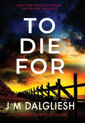 To Die For by Dalgliesh, J. M.