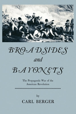 Broadsides and Bayonets by Berger, Carl