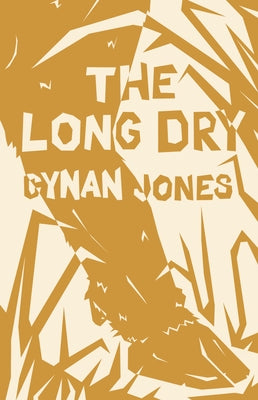 The Long Dry by Jones, Cynan