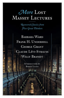 More Lost Massey Lectures by Ward, Barbara