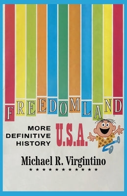 Freedomland U.S.A. - More Definitive History by Virgintino, Michael R.