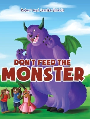 Don't Feed the Monster by Jessika