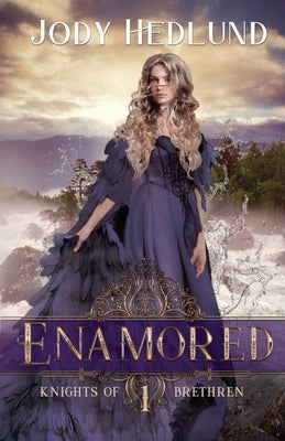 Enamored by Hedlund, Jody