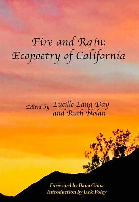 Fire and Rain: Ecopoetry of California by Day, Lucille Lang