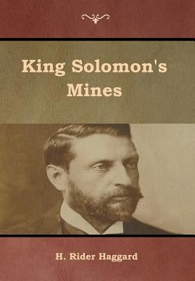 King Solomon's Mines by Haggard, H. Rider