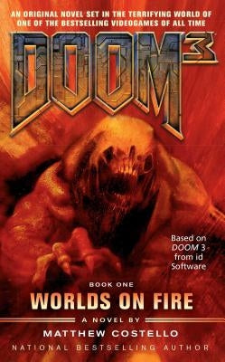 Doom 3: Worlds on Fire by Costello, Matthew