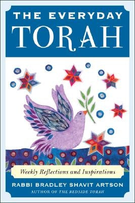 The Everyday Torah: Weekly Reflections and Inspirations by Artson, Bradley Shavit