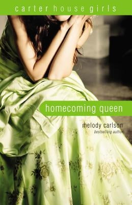 Homecoming Queen by Carlson, Melody