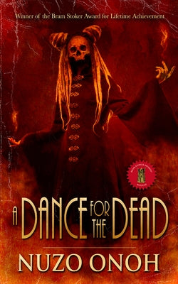 A Dance for the Dead by Onoh, Nuzo