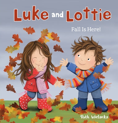 Luke and Lottie. Fall Is Here! by Wielockx, Ruth